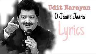 Lyrics: O Jaane Jaana Full Song - Udit Narayan Hits - Madhosi songs - Old songs ||YRF Lyrics #music