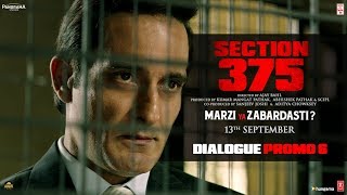 Section 375: Dialogue Promo 6 | Akshaye Khanna | Richa Chadha | Releasing 13th September