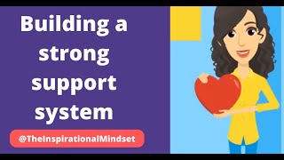 Fostering a Strong Support System: A Guide to Well-Being | Building a strong support system