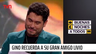 La emoción de Gino al recordar a su gran amigo Livio | Buenas noches a todos