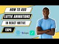 How to Add Lottie Animations in React Native Expo: A Step-by-Step Guide 🚀