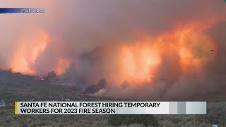 Santa Fe National Forest hiring for 2023 fire season