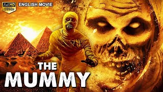 THE MUMMY - English Movie | Hollywood Blockbuster Adventure Horror English Full Movie HD