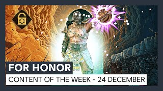 FOR HONOR - CONTENT OF THE WEEK - 24 DECEMBER