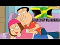 Family Guy If They Was Jamaicans Jnelcomedy