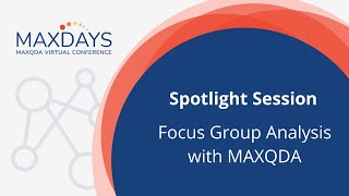 MAXDAYS 2022 Spotlight Session: Focus Group Analysis with MAXQDA 2022