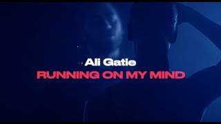 Ali Gatie - Running On My Mind (Official Lyrics Video)