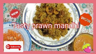 prawn mandhi recipe| சுவையான இறால் மந்தி |Arabiyan style prawn manthi.