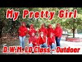 MY PRETTY GIRL | Line Dance | Mi Nina Bonita - Chino & Nacho | Demo by D.W.M LD Class - OUTDOOR