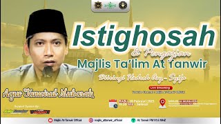 🔴 [LIVE] Majlis At -Tanwir Official | Istighosah \u0026 Pengajian Bersama Majlis Ta'lim At - Tanwir