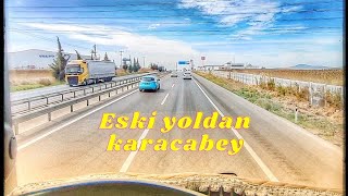 Eski Bursa İzmir Yolundan Karacabeye Gidiş ve Bu Yolun Özellikleri Yol üzerindeki Yerler