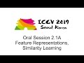 ICCV19: Oral Session 2.1A - Feature Representations, Similarity Learning