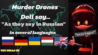 Murder Drones but Doll say "As they say in Russian" in different languages🌐 #murderdrones #doll