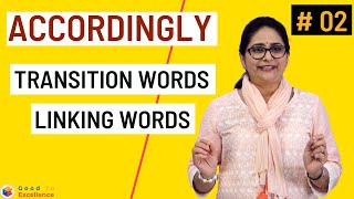 How Where and When to use ACCORDINGLY | Transition, Linking, Connectives