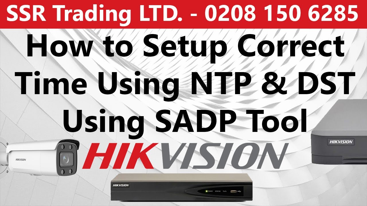 How To Setup Correct Time Using NTP & DST On Hikvision DVR NVR & IP ...