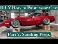 D.I.Y How to Paint your Car. Part 2. Sanding Prep.