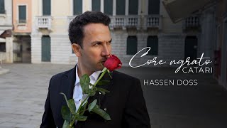 Hassen Doss : Catari - Core ngrato new nopolitan song  2025