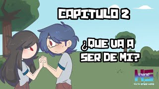 CAPITULO 2 - ¿QUÉ VA A SER DE MÍ? - FHSOTLADO