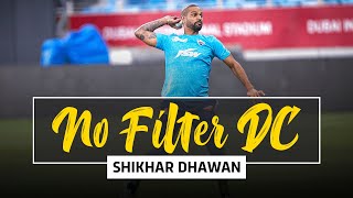 No Filter DC - Shikhar Dhawan