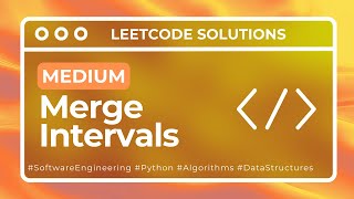Leetcode Problem 56: Merge Intervals // Easy to understand solution (Python)