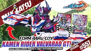 TALK-SATSU #557 - KAMEN RIDER VALVARAD GT! INI DIA FORM BARU DI MOVIE V-CINEXT GOTCHARD GRADUATIONS!