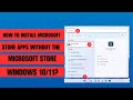 How to Install Microsoft Store Apps Without the Microsoft Store | Windows 10/11 Tutorial (2024)