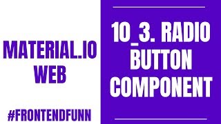 Material.io Web Components Tutorial - 10_3. Radio Button Component - #frontendfunn