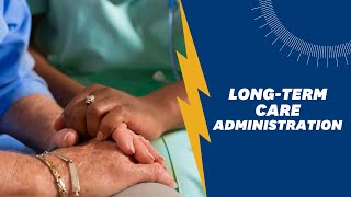 Long-Term Care Administration