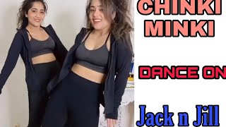 CHINKI MINKI dance on Jack N Jill song(jack n Jill) #chinkiminki #reel