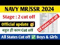 NAVY SSR/MR Stage 2 Cut off ✅ || Official Cut off || 100% proof के साथ || All States Cut off 🥳