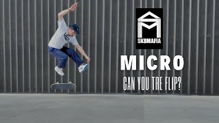 CAN I REALLY LEARN HOW TO TRE FLIP ON THE SK8MAFIA MICRO BOARD?