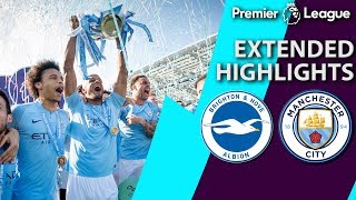 Brighton v. Man City | PREMIER LEAGUE EXTENDED HIGHLIGHTS | 5/12/19 | NBC Sports
