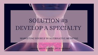 Solution #3 - Develop a Specialty (8 of 9)