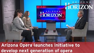 Arizona Opera launches initiative to develop next generation of opera