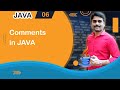 Comments in Java - Java Tutorial 06 🚀
