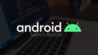 Android Studio (Java): How to use Switch Button?