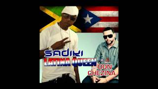 Sadiki Feat. Don Chezina - Latina Queen (Official Remix)