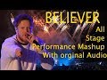 Imagine Dragons - Believer | "Mashup" | All Stage Performance(jimmy kimmel) with orginal Audio
