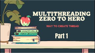Multithreading Complete Tutorial - Way to create Thread #Part-1