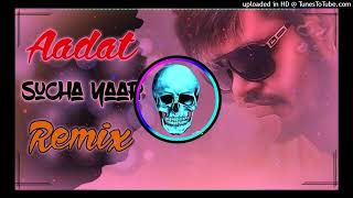 Aadat Song Dj Remix Sucha Yaar | Kehndi Sambh Ke Tu Rakh Dil Apna Remix | Kehndi Pyar Kato Karda Ae