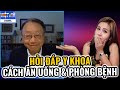 #3| Quá NHIỀU CÂU HỎI HAY VỀ THỰC PHẨM và SỨC KHỎE  Nên và không nên ăn. Cao mỡ cao huyết áp? …