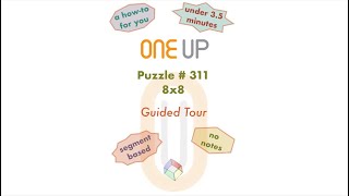 One Up 311 Guided Tour | a how-to for you | #oneuppuzzle #oneup311 #dailypuzzle #logicpuzzle #puzzle