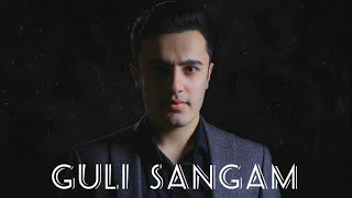 Sardor Shavkatov - GULI SANGAM | Сардор Шавкатов - ГУЛИ САНГАМ