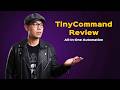 TinyCommand Review (All-In-One Automation)