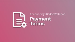Accounting #OdooWebinar: Payment Terms