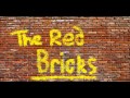 The Red Bricks - Song one