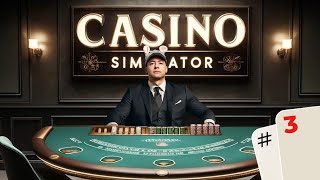 MON CASINO NE RESSEMBLE À RIEN ! ► CASINO SIMULATOR #3