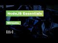NodeJS Essentials 11: Streams
