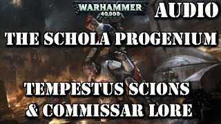 The Schola Progenium, Commissars and Tempestus Scions / WARHAMMER 40K LORE