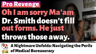 A Nightmare Unfolds: Navigating the Perils of Medical Bureaucracy| Revenge Stories